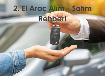 2. El Araç Alım / Satım Rehberi